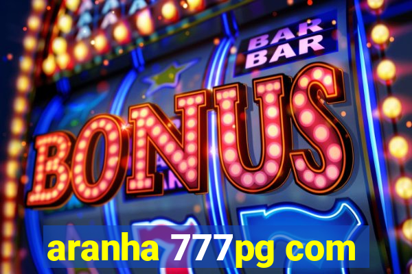 aranha 777pg com